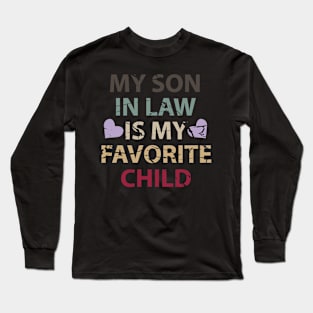 My Son In Law Is My Favorite Child Long Sleeve T-Shirt